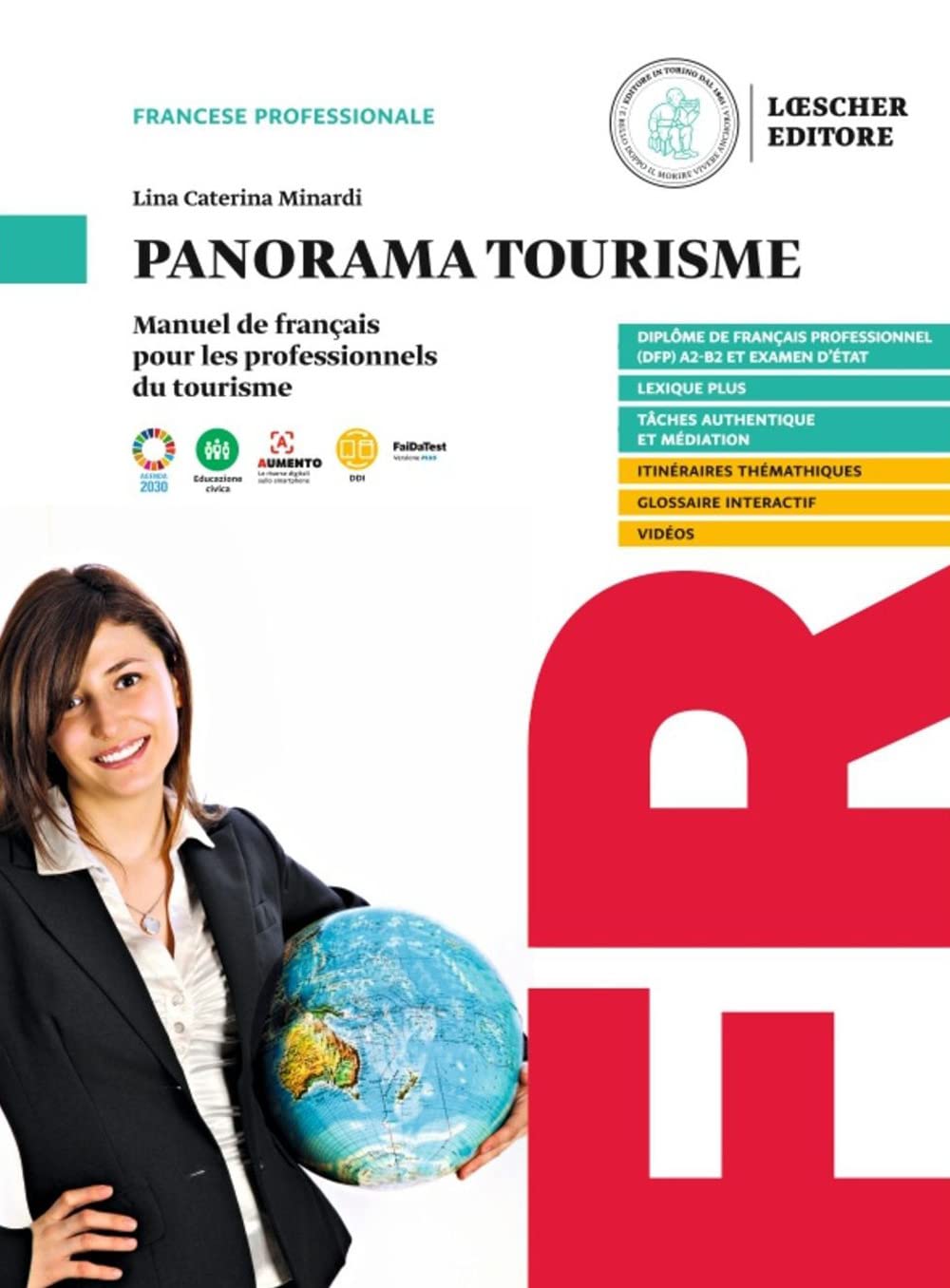 Panorama tourisme. Manuel de français pour les professionnels du tourisme. Per gli Ist. Tecnici e professionali turistico-alberghieri book