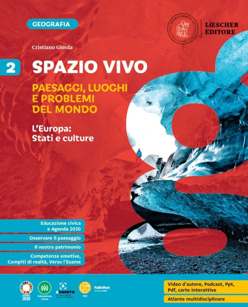 Spazio vivo. Paesaggi, luoghi e problemi del mondo. Per la Scuola media. L' Europa: Stati e culture (Vol. 2) book