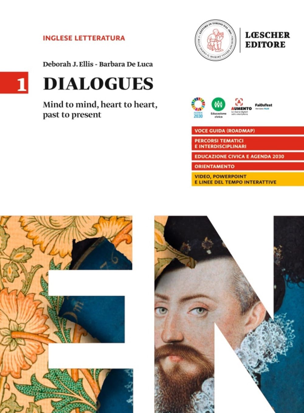 Dialogues. Mind to mind, heart to heart, past to present. Per le Scuole superiori (Vol. 1) book