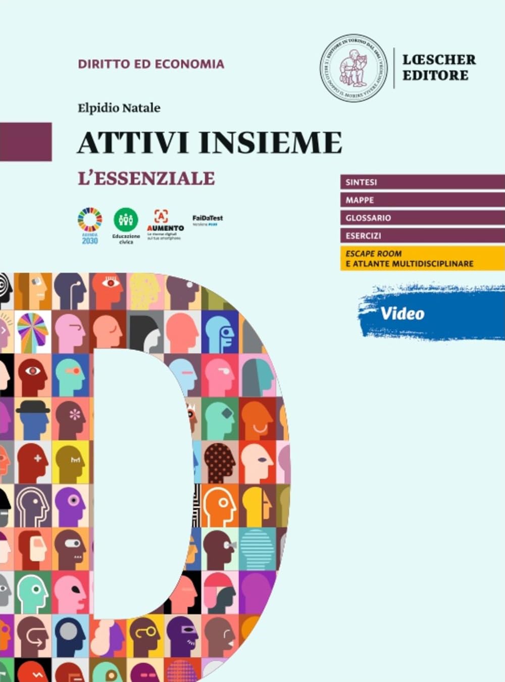 Attivi insieme. Principi di diritto ed economia nella vita di tutti i giorni. L'essenziale. Per il primo biennio delle Scuole superiori book