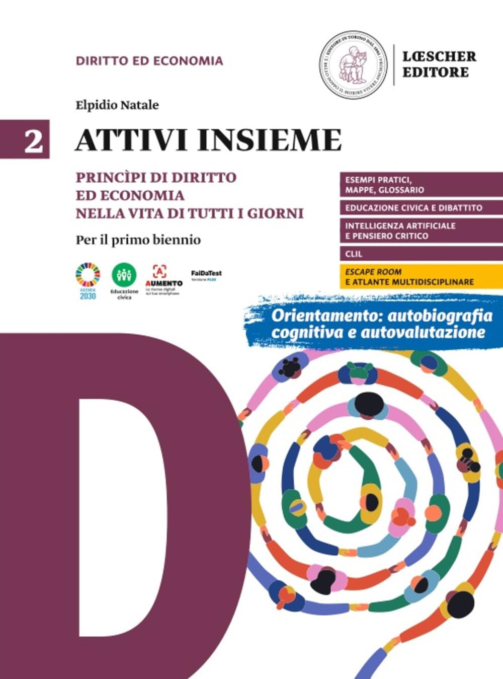 Attivi insieme. Princìpi di diritto ed economia nella vita di tutti i giorni. Per il primo biennio delle Scuole superiori (Vol. 2) book