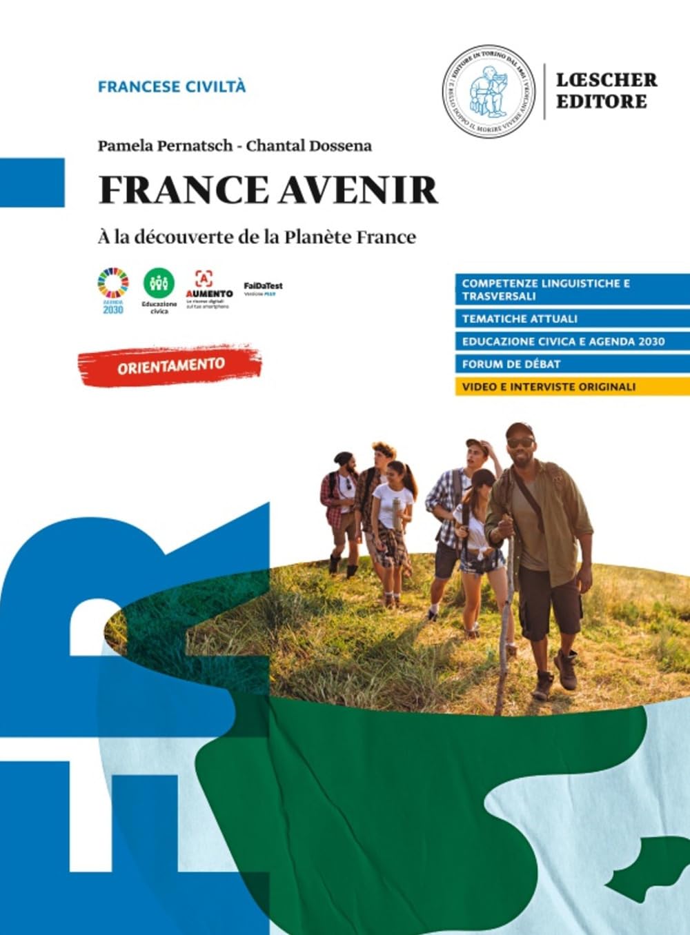 France avenir. À la découverte de la Planète France. Per le Scuole superiori book