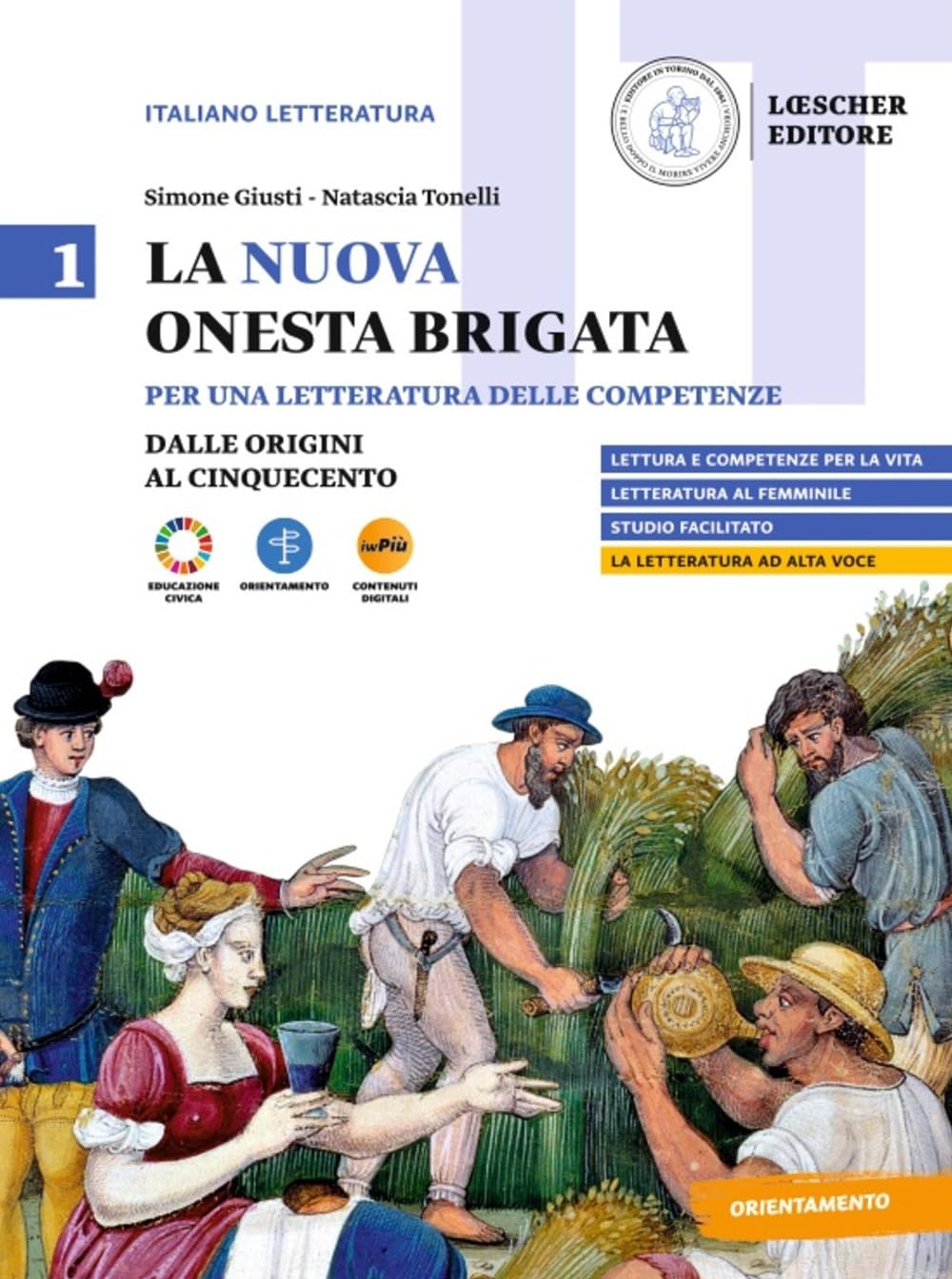 La nuova Onesta brigata. Per una letteratura delle competenze. Per il triennio delle Scuole superiori. Con myLIM. Dalle Origini al Cinquecento (Vol. 1) book