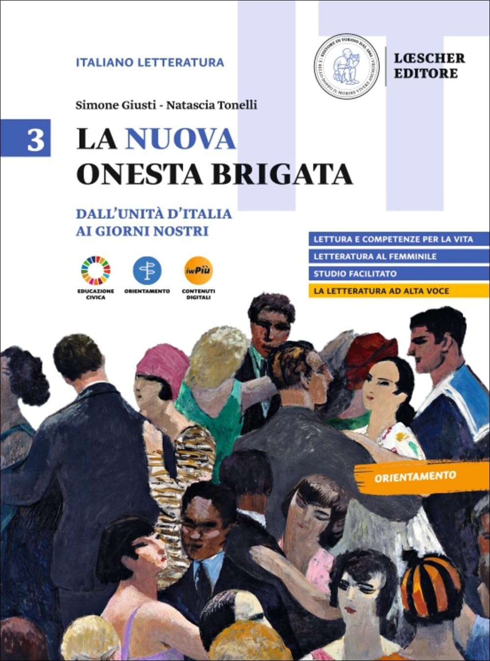 La nuova Onesta brigata. Per una letteratura delle competenze. Per il triennio delle Scuole superiori. Con myLIM. Dall'Unità dItalia ai giorni nostri (Vol. 3) book