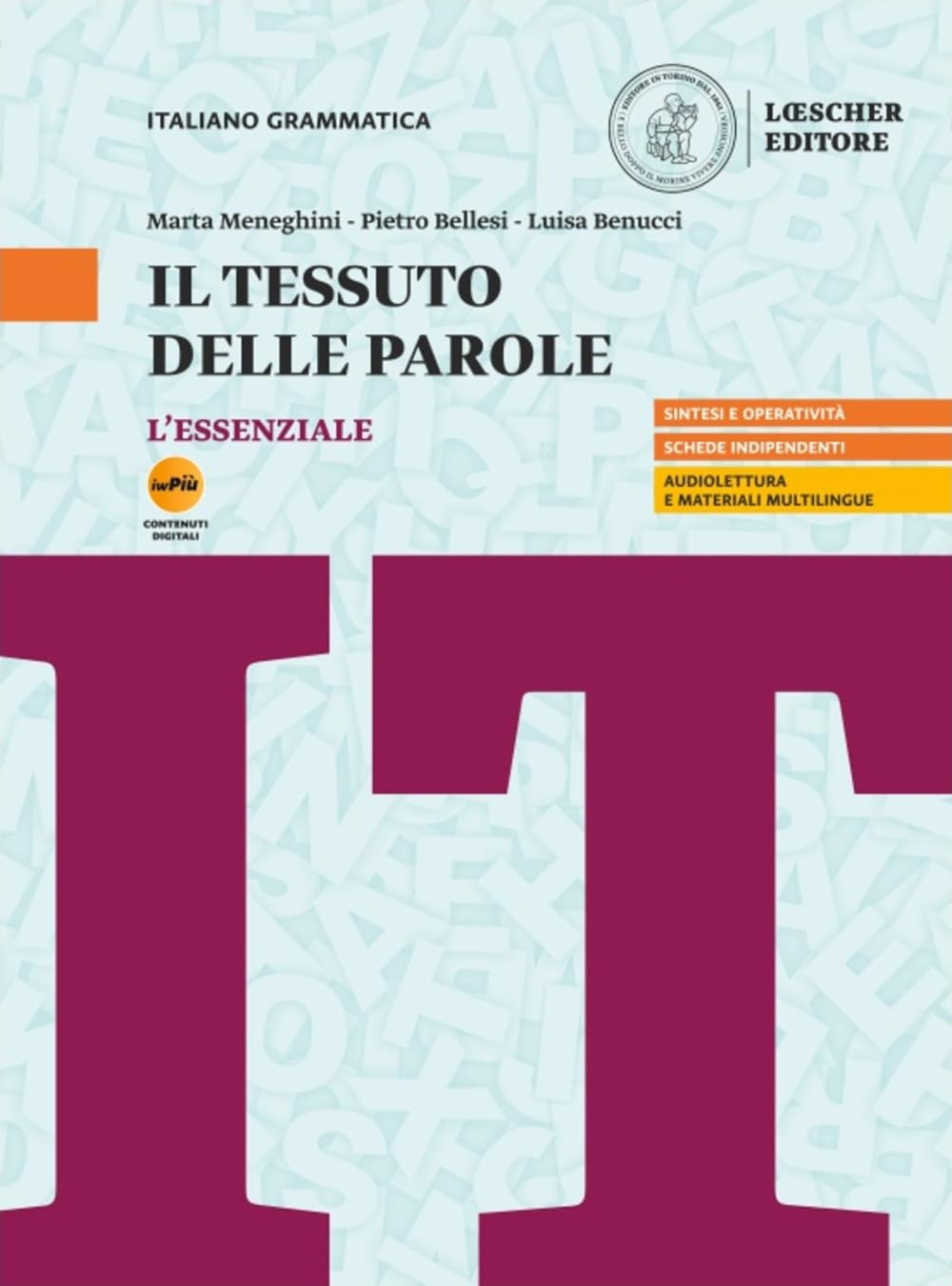 Il tessuto delle parole. L'essenziale. Per le Scuole superiori. Con myLIM book