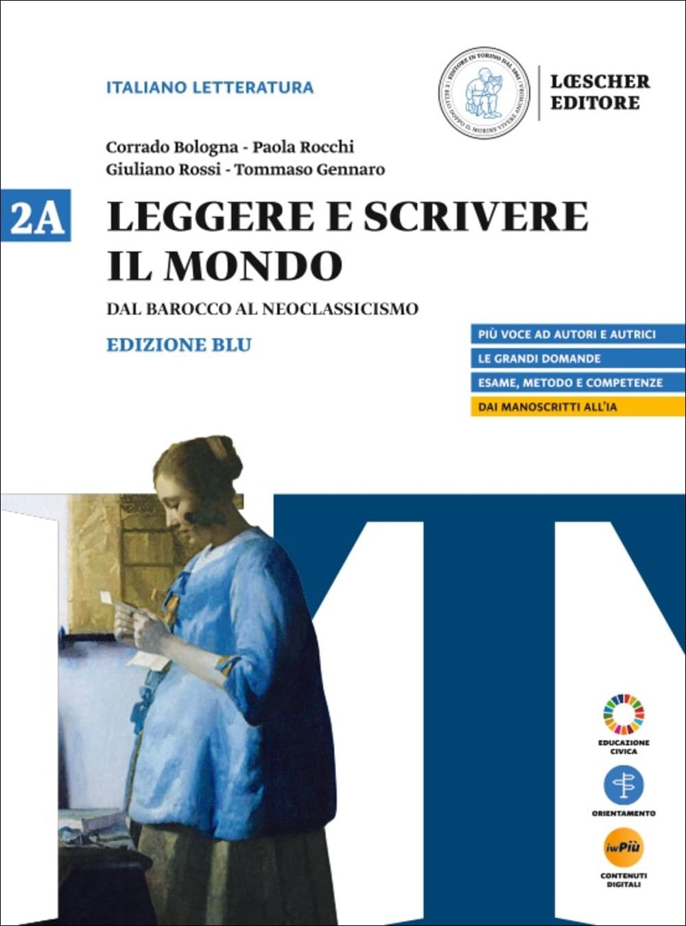 Leggere e scrivere il mondo. Ediz. Blu. Per il triennio delle Scuole superiori. Con myLIM. Dal Barocco al Neoclassicismo (Vol. 2A) book