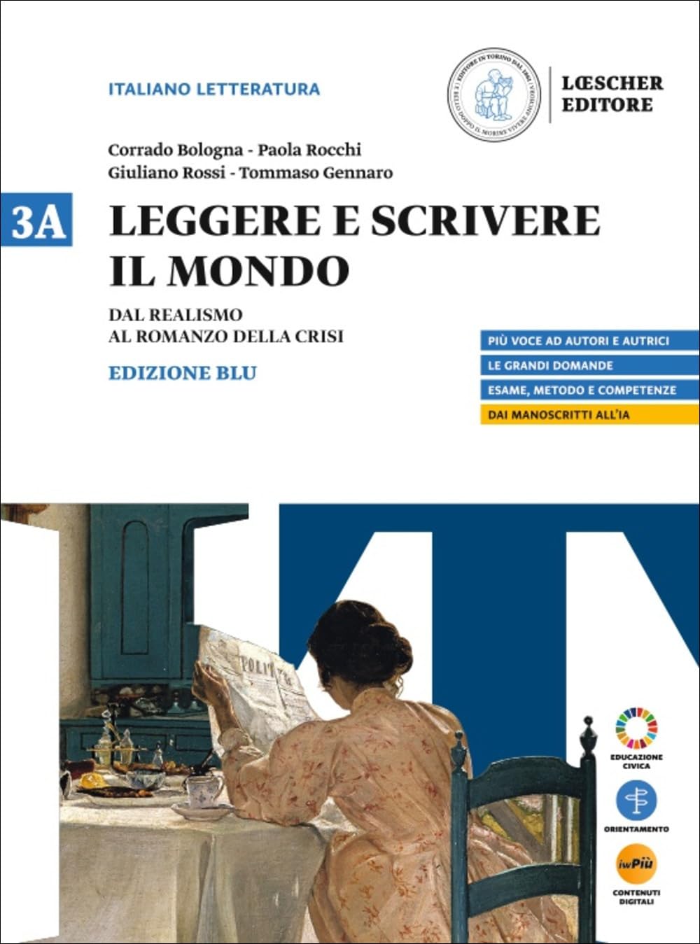 Leggere e scrivere il mondo. Ediz. Blu. Per il triennio delle Scuole superiori. Con myLIM. Dal Realismo al romanzo della crisi (Vol. 3A) book