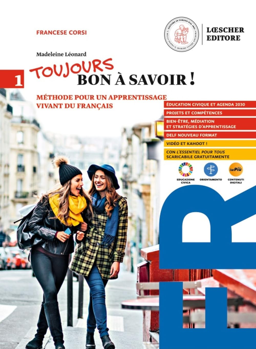 Toujours bon à savoir. Méthode pour un apprentissage vivant du français. Con tableaux des conjugaisons. Per le Scuole superiori. Con e-book (Vol. 1) book