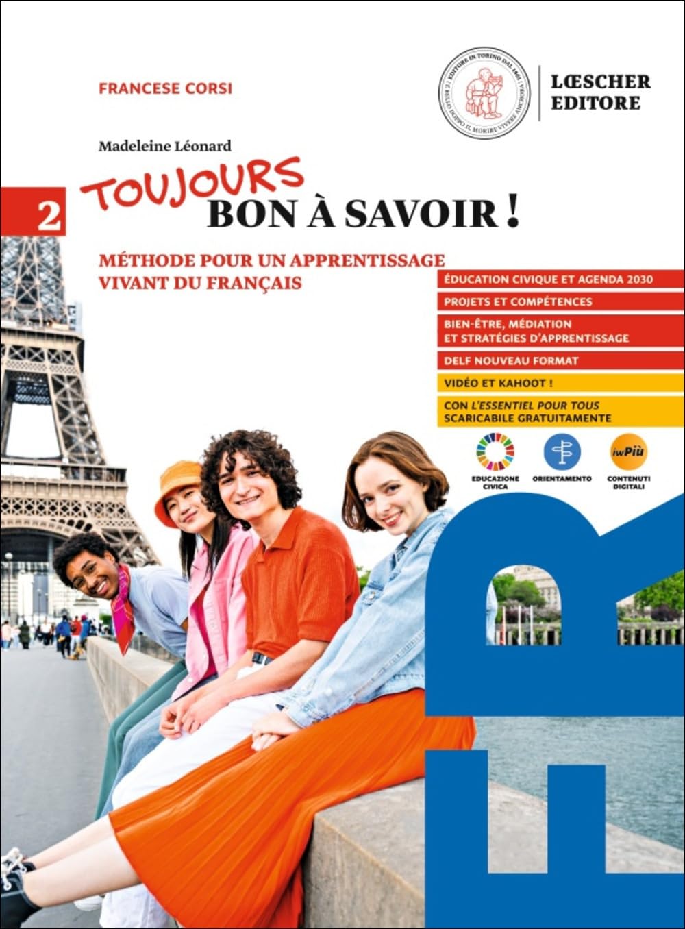 Toujours bon à savoir. Méthode pour un apprentissage vivant du français. Per le Scuole superiori. Con e-book (Vol. 2) book