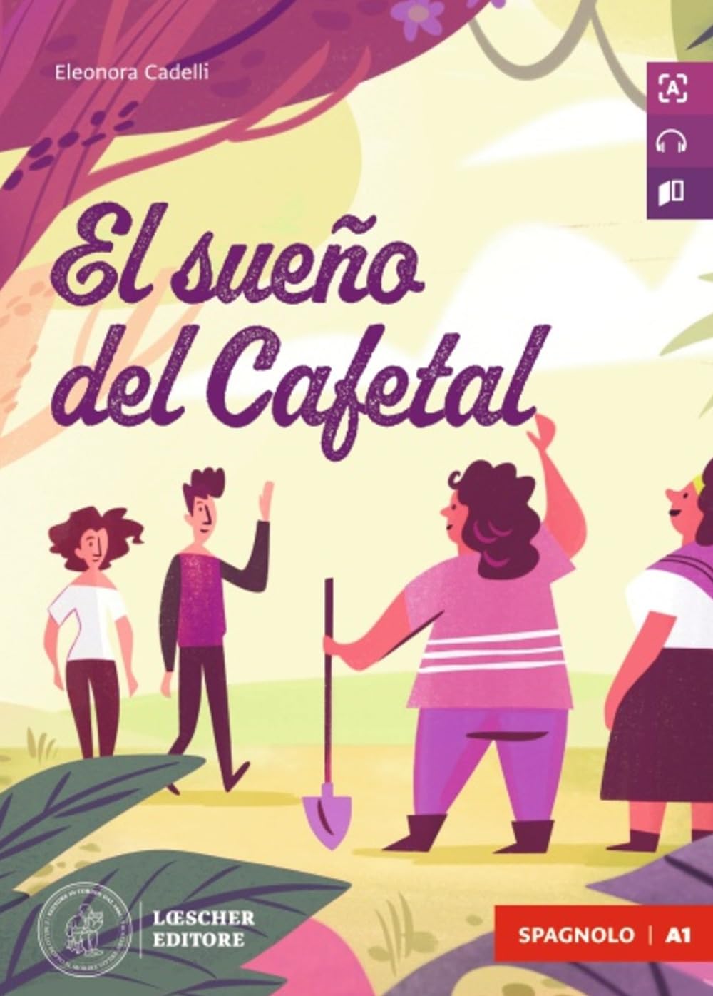 El sueño del Cafetal. Le narrative graduate in spagnolo. Nivel A1. Con File audio online book