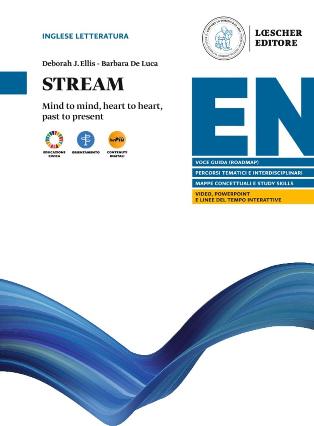 Stream. Mind to mind, heart to heart, past to present. Per la Scuola superiore. Con e-book book