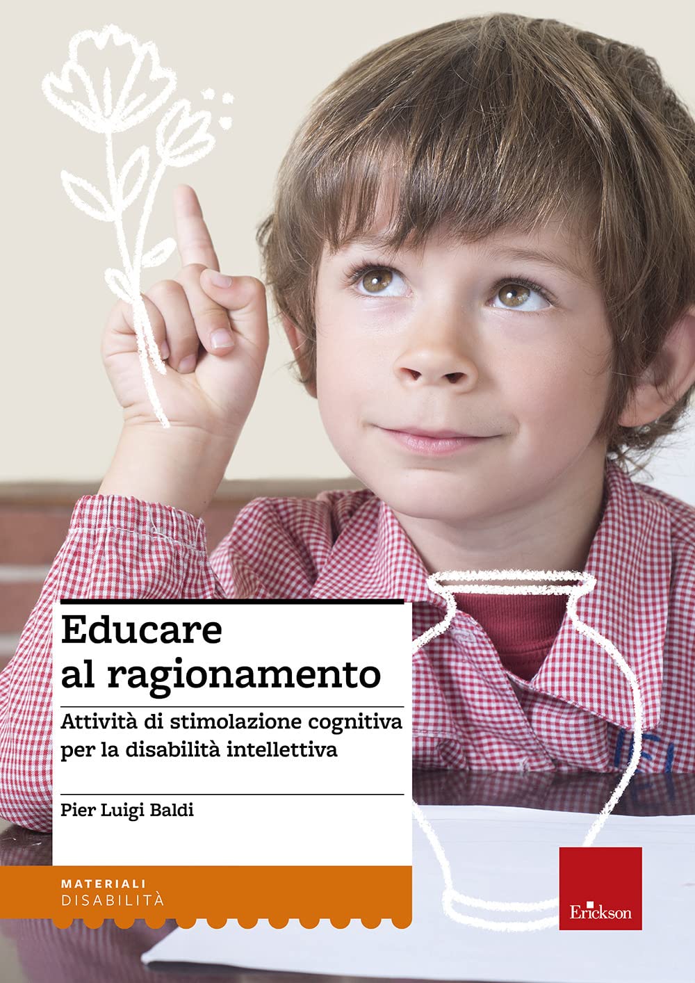 Educare al ragionamento. Attività di stimolazione cognitiva per la disabilità intellettiva book
