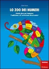 Lo zoo dei numeri. Schede gioco per imparare l'addizione e la sottrazione divertendosi book
