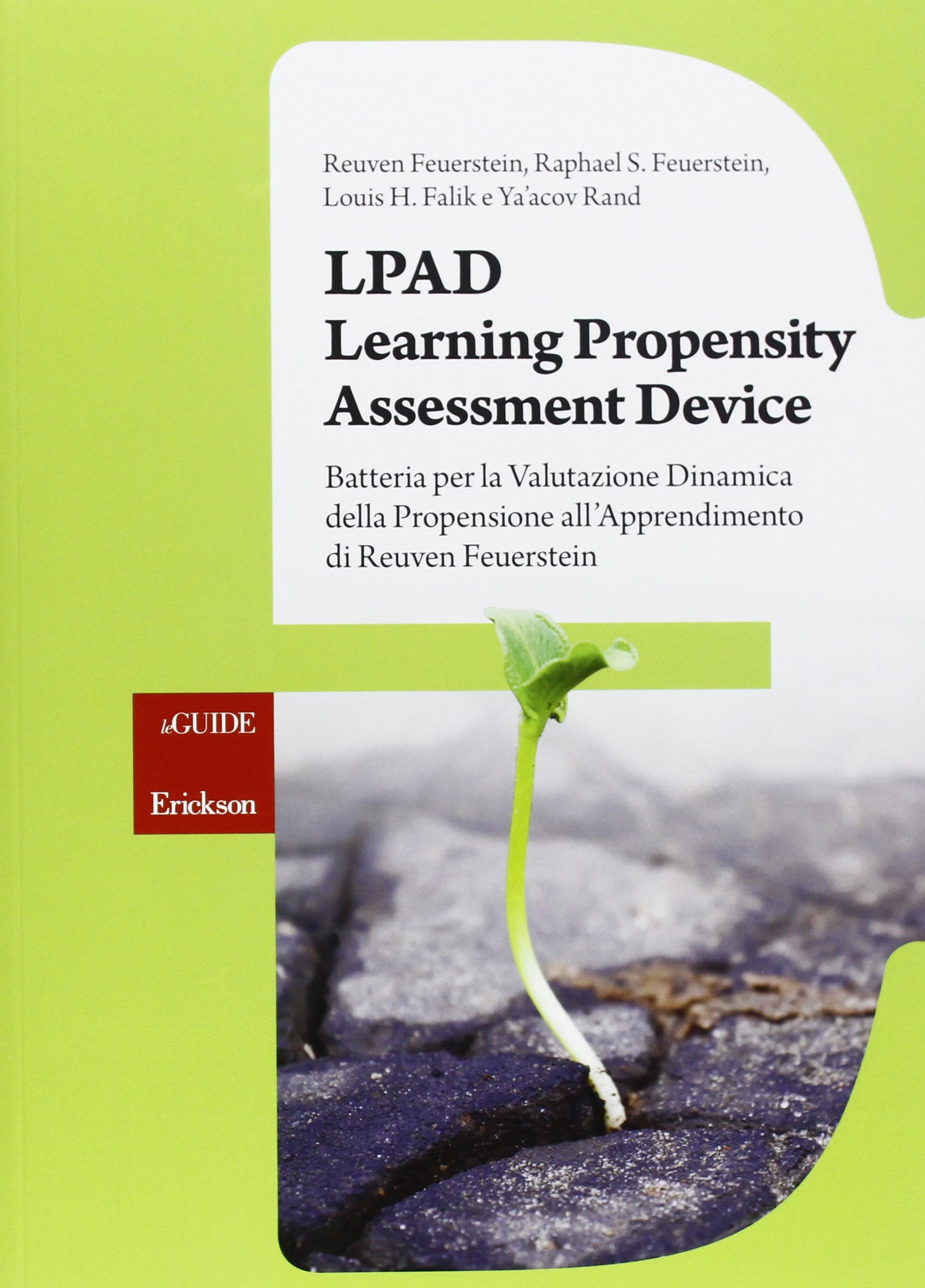 LPAD. Learning Propensity Assessment Device. Batteria per la valutazione dinamica della propensione all'apprendimento di Reuven Feuerstein (Le guide Erickson) Psychology