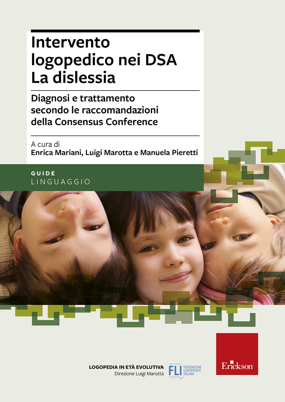 Intervento logopedico nei DSA. La dislessia. Diagnosi e trattamento secondo le raccomandazioni della Consensus Conference book