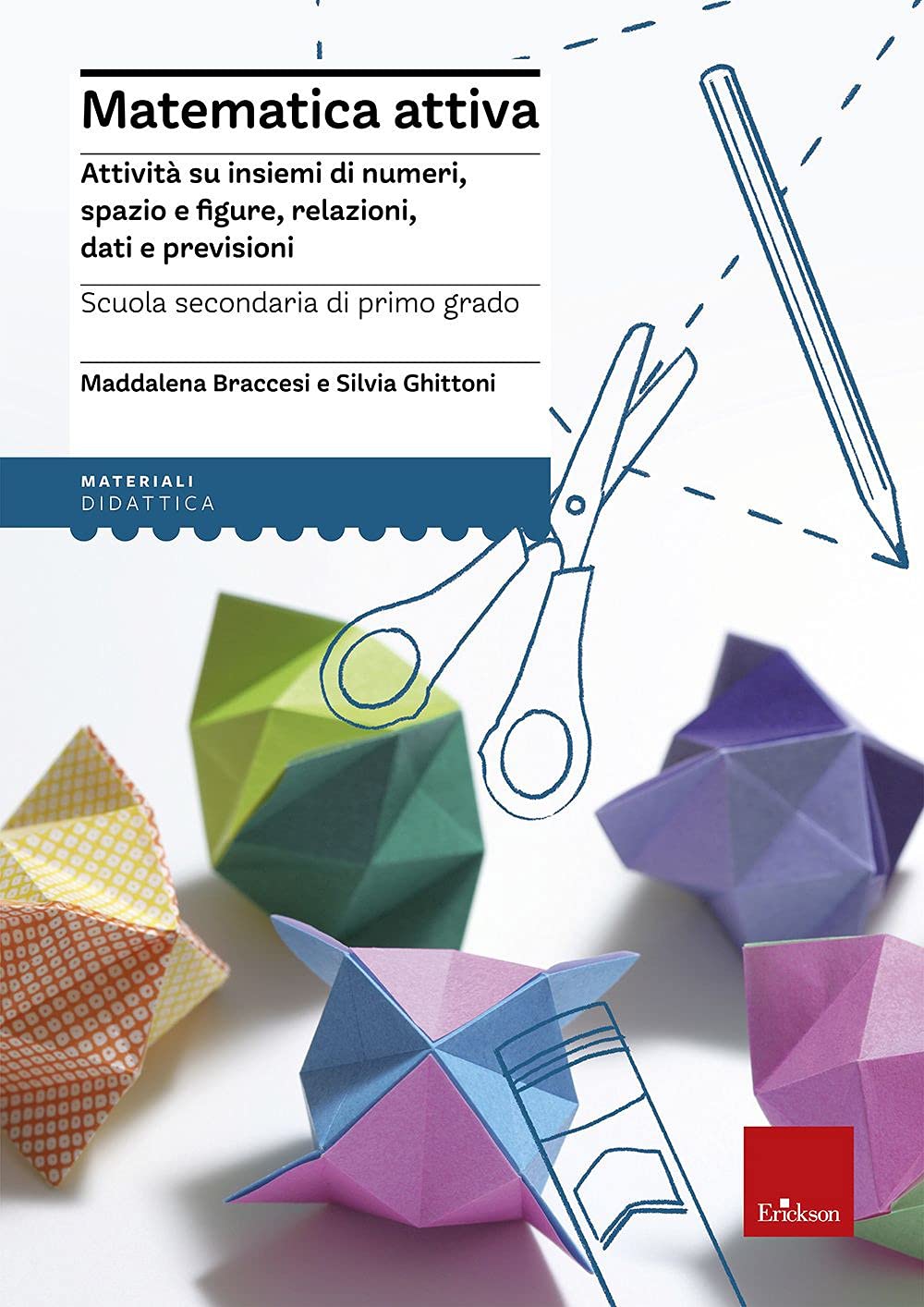 Matematica attiva. Attività su insiemi di numeri, spazio e figure, re lazioni, dati e previsioni book
