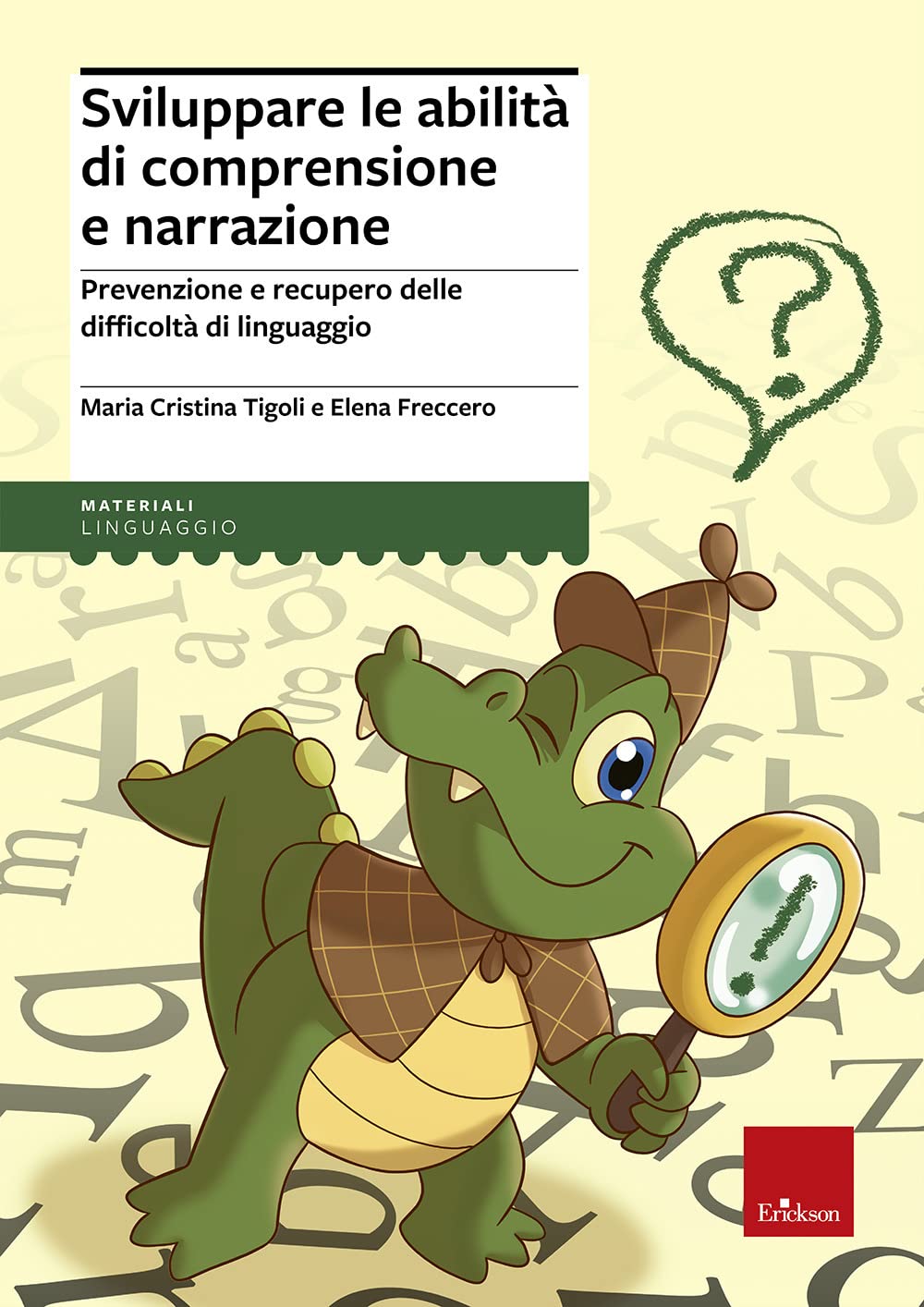 Sviluppare le abilità di comprensione e narrazione. Prevenzione e recupero delle difficoltà di linguaggio book