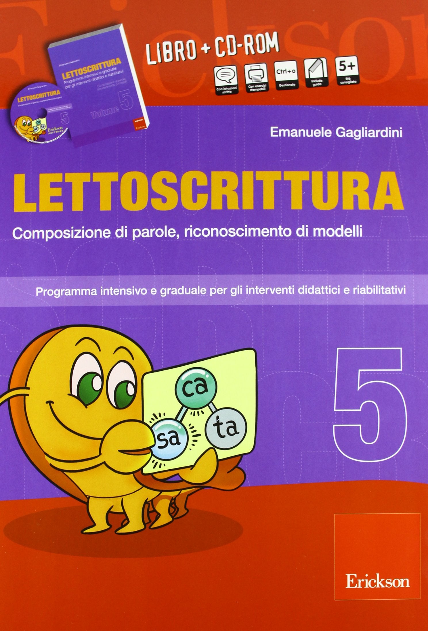 Lettoscrittura. Programma intensivo e graduale per gli interventi didattici e riabilitativi. Con CD-ROM. Composizione di parole, riconoscimento di modelli (Vol. 5) book