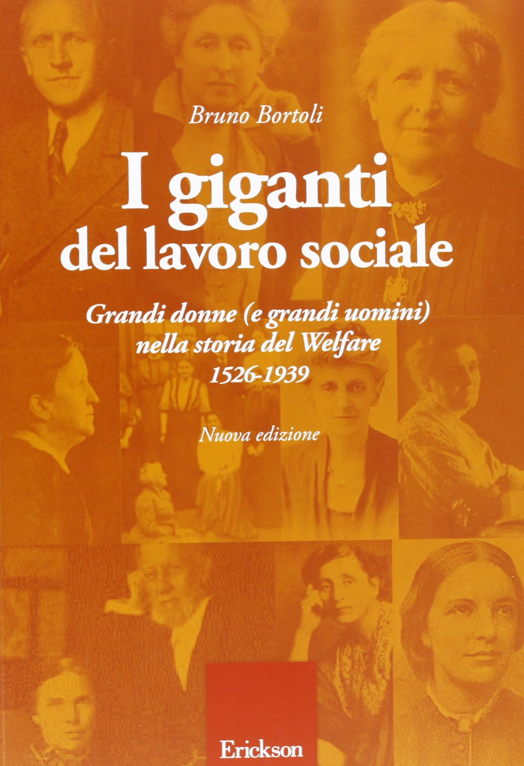 I giganti del lavoro sociale. Grandi donne (e grandi uomini) nella storia del welfare (1526-1939) book
