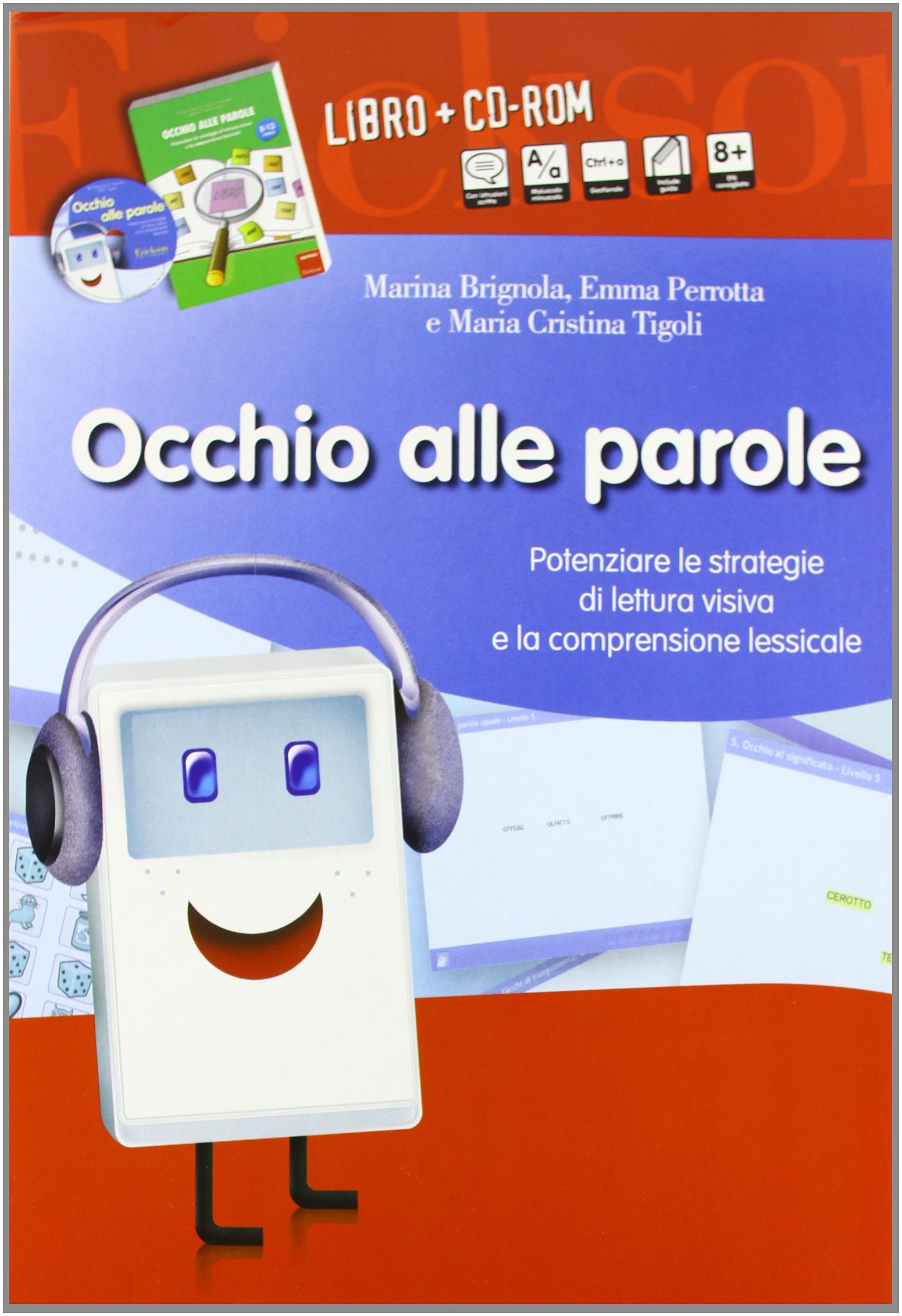 Occhio alle parole. Potenziare le strategie di lettura visiva e la comprensione lessicale (8-13 anni). Con CD-ROM book