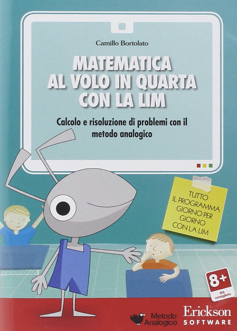 Matematica al volo in quarta con la LIM. Calcolo e risoluzione di problemi con il metodo analogico. CD-ROM book