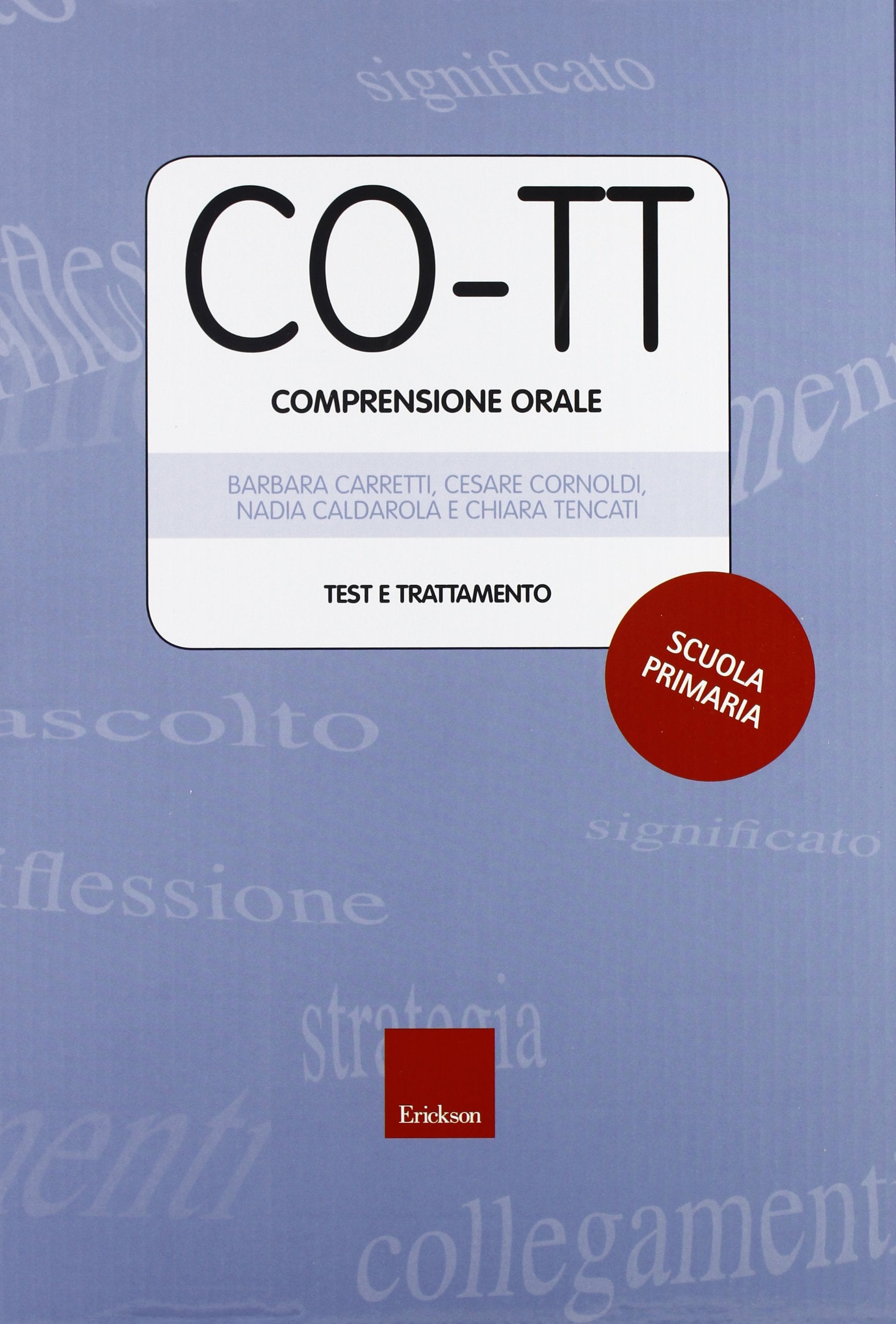 CO-TT. Comprensione orale. Test e trattamento. Scuola primaria di primo grado. Con CD-ROM Education & Training