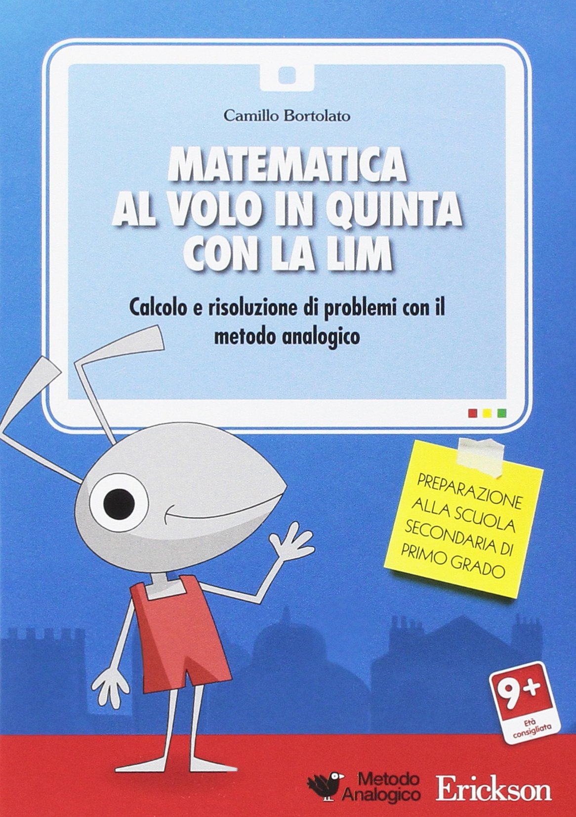 Matematica al volo in quinta con la LIM. Calcolo e risoluzione di problemi con il metodo analogico. CD-ROM book
