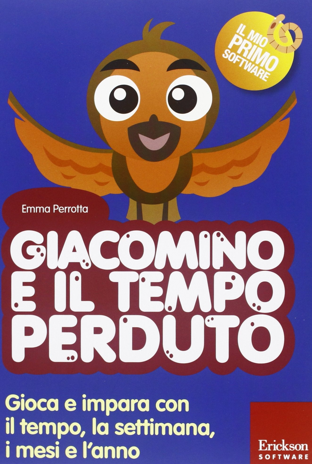Giacomino e il tempo perduto. Gioca e impara con il tempo, la settimana, i mesi e l'anno. Con CD-ROM (Il mio primo software) Books