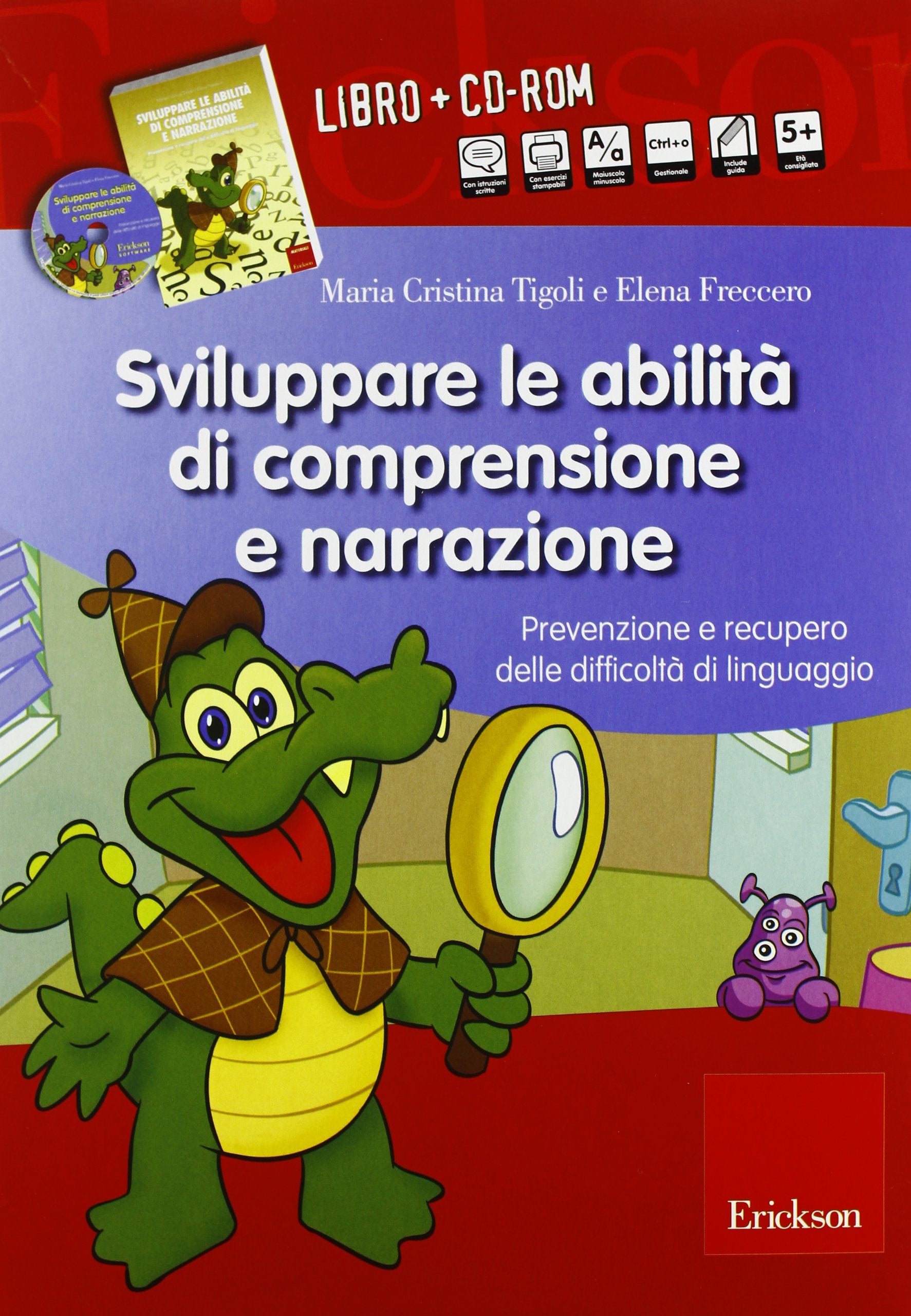 Sviluppare le abilità di comprensione e narrazione. Prevenzione e recupero delle difficoltà di linguaggio. Con CD-ROM book