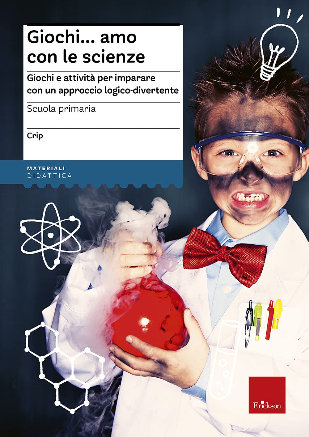 Giochi...amo con le scienze. Giochi e attività per imparare con un approccio logico-divertente book