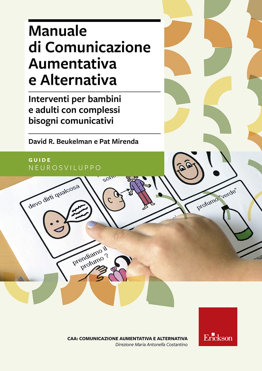 Manuale di comunicazione aumentativa e alternativa. Interventi per bambini e adulti con complessi bisogni comunicativi Education & Training