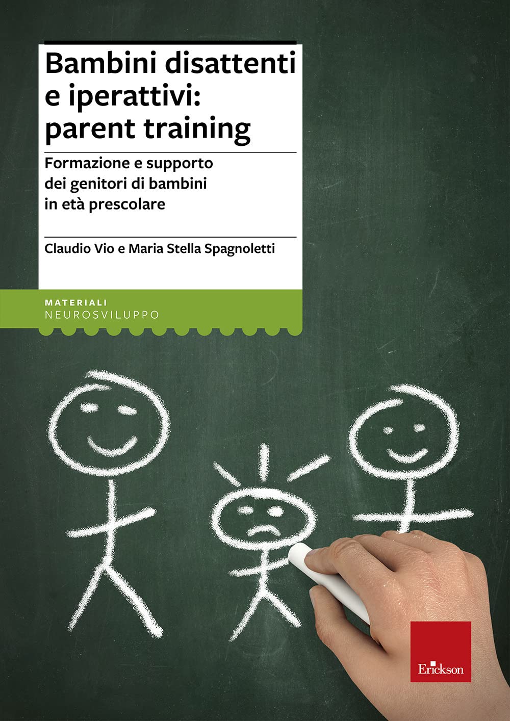 Bambini disattenti e iperattivi: parent training. Formazione e supporto dei genitori di bambini in età prescolare Education & Training