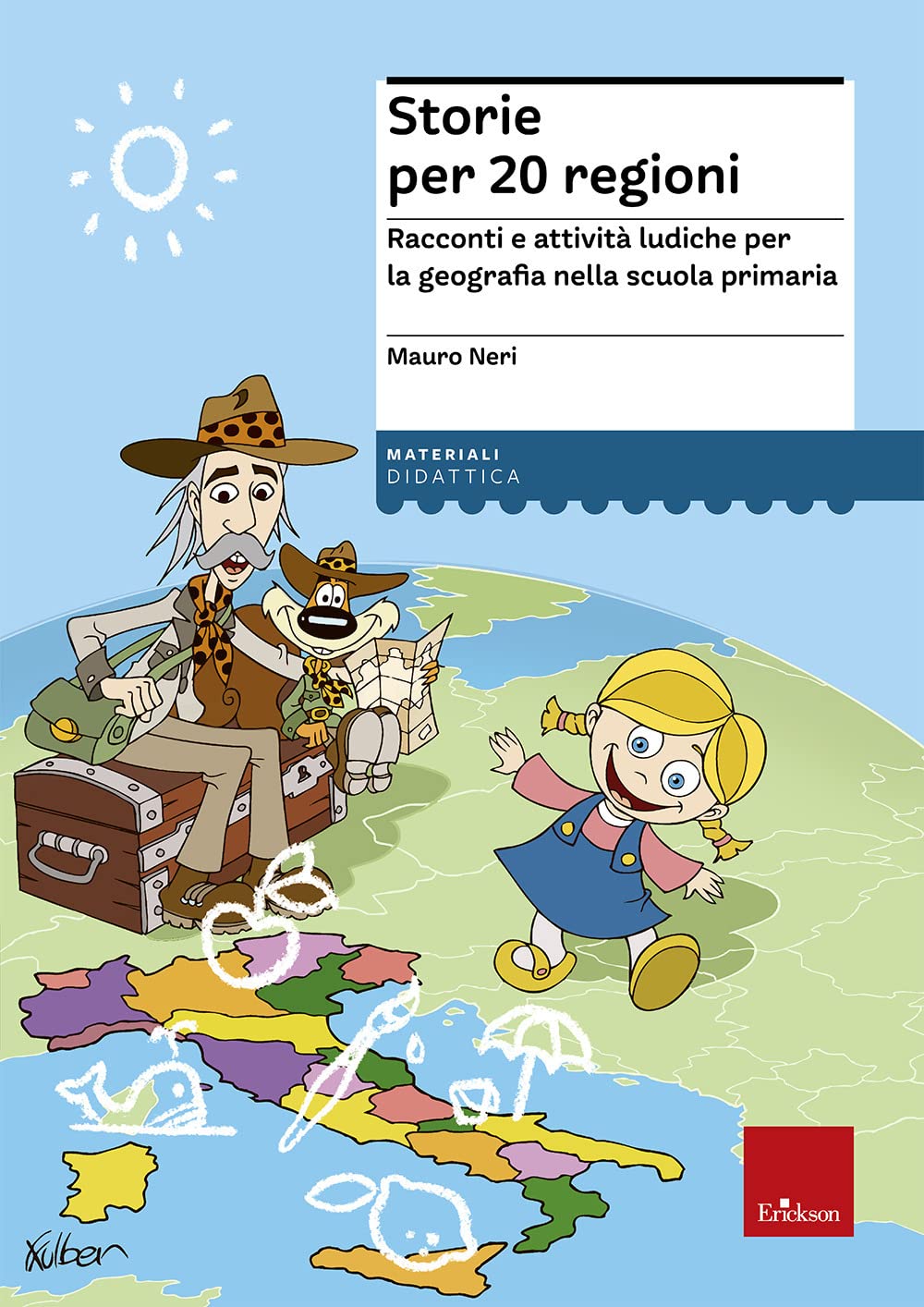 Storie per 20 regioni. Racconti e attività ludiche per la geografia nella scuola primaria Natural Sciences