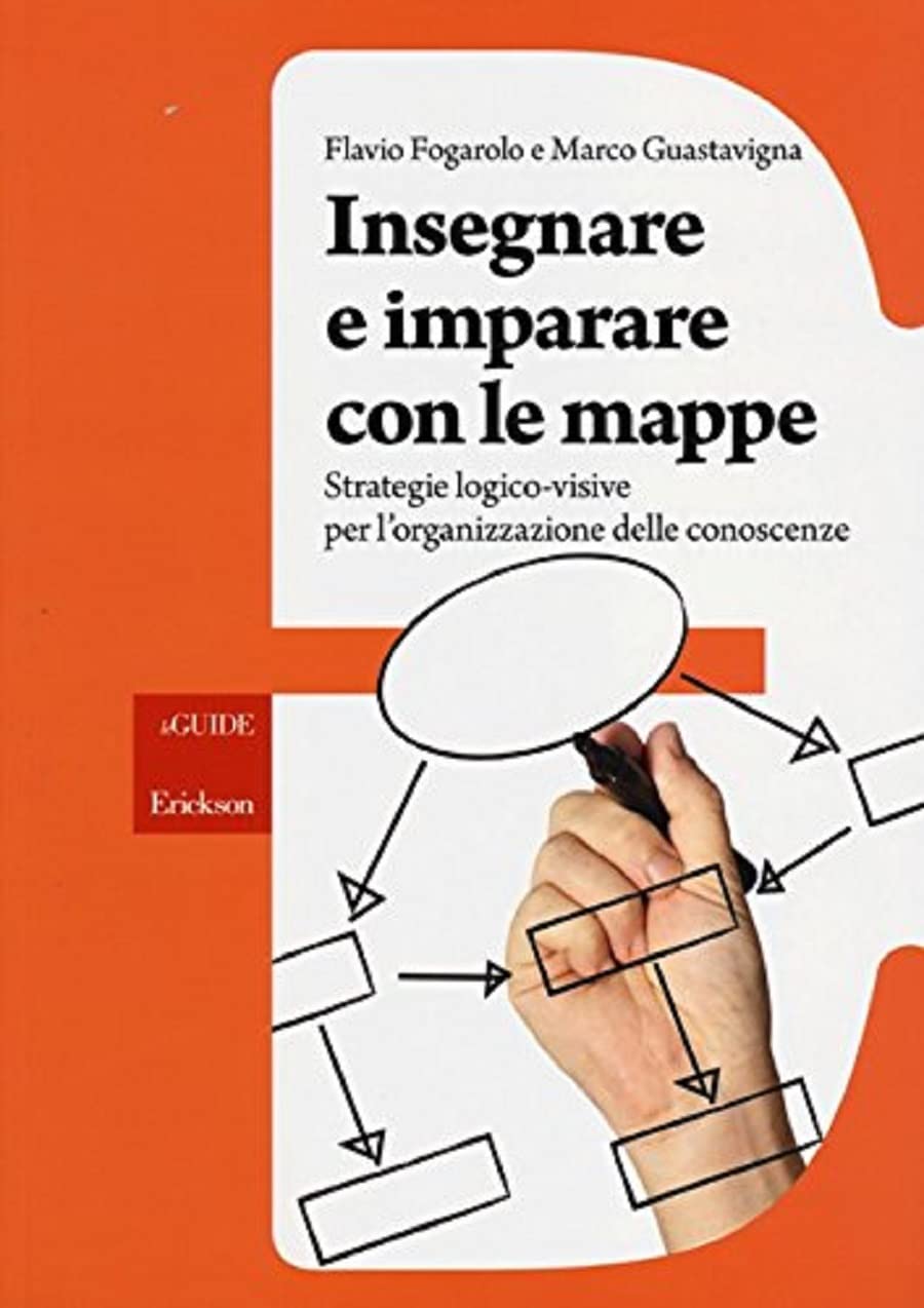 Insegnare e imparare con le mappe. Strategie logico-visive per l'organizzazione delle conoscenze book