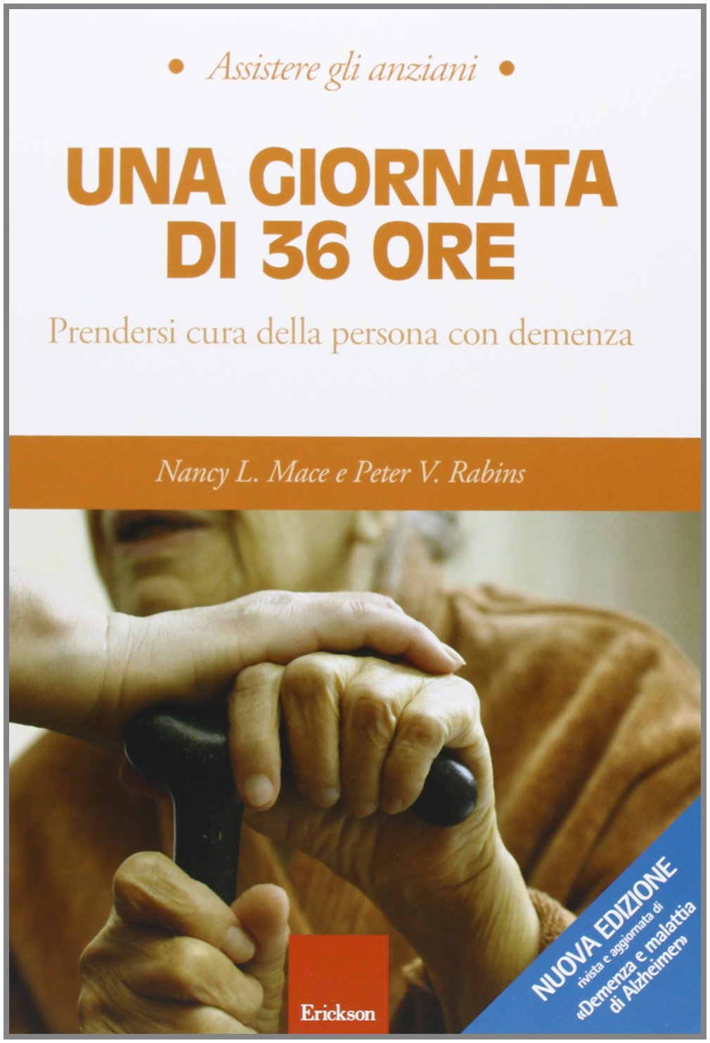 Una giornata di 36 ore. Prendersi cura della persona con demenza book