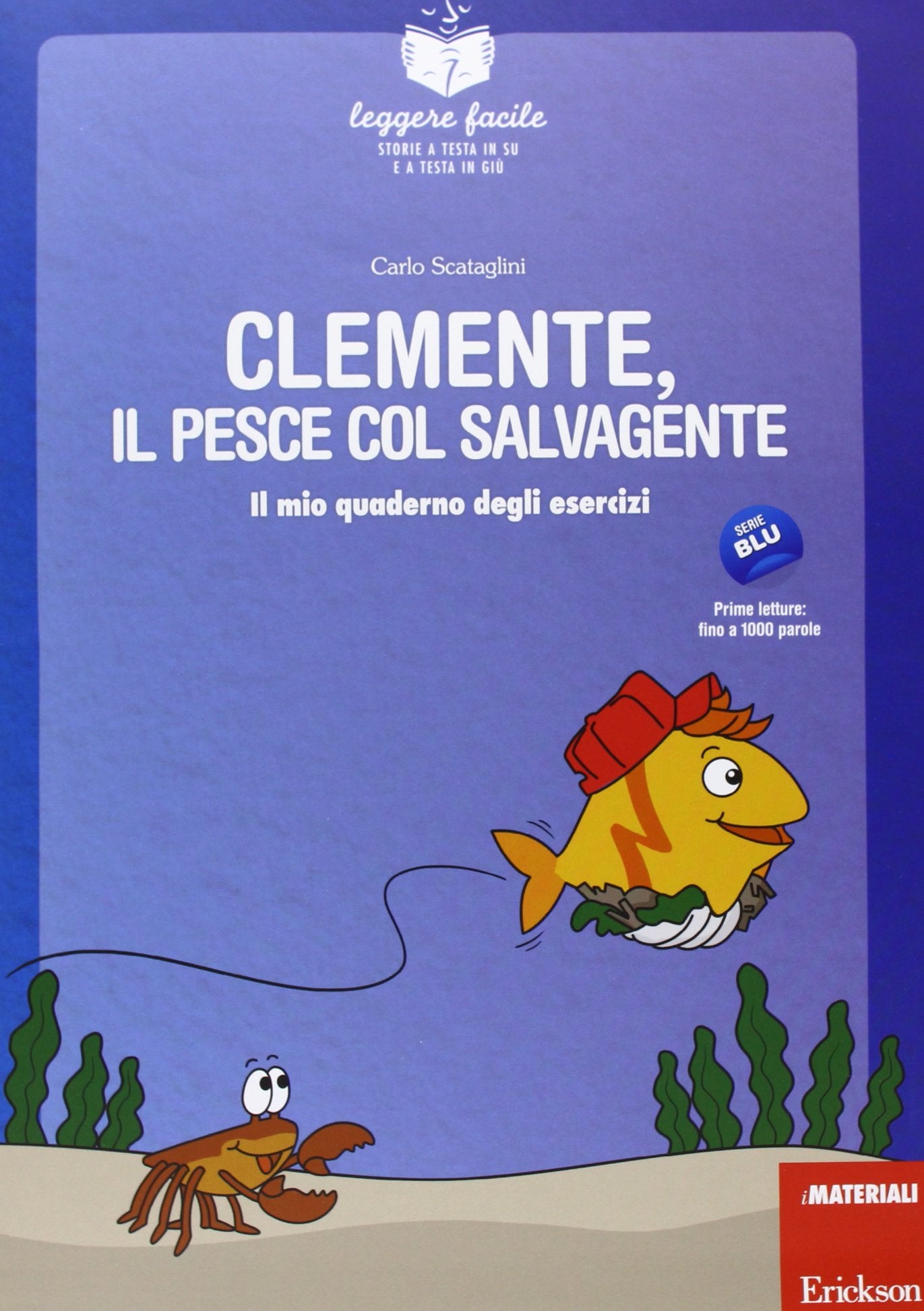 Clemente, il pesce col salvagente. Con quaderno operativo book