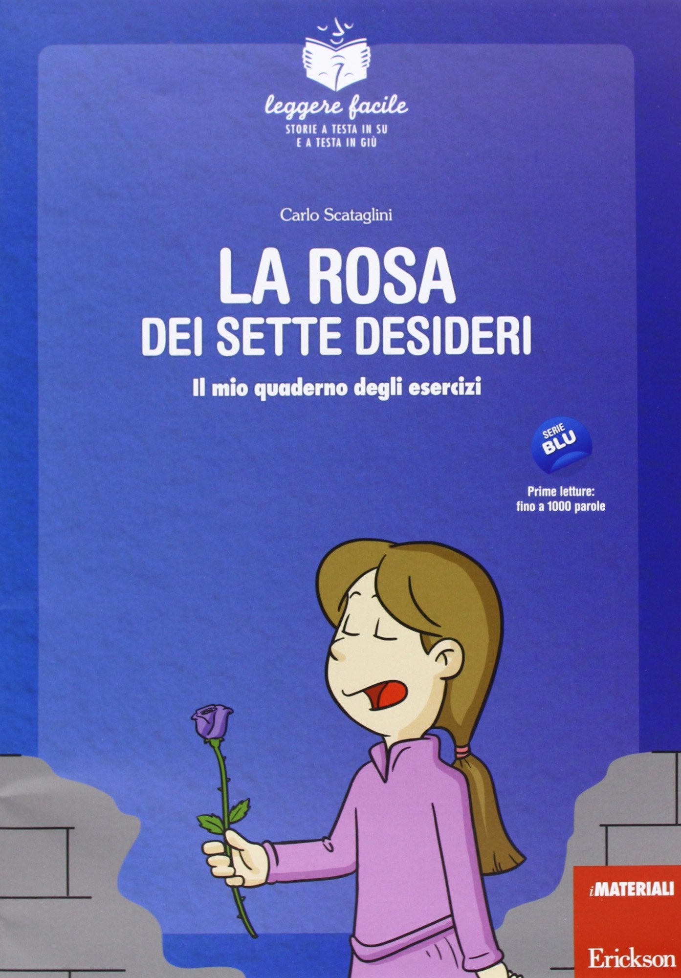 La rosa dei sette desideri. Il mio quaderno operativo book