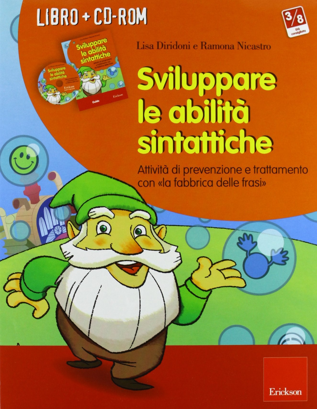 Sviluppare le abilità sintattiche. Attività di prevenzione e trattamento con «la fabbrica delle frasi». Con CD-ROM book