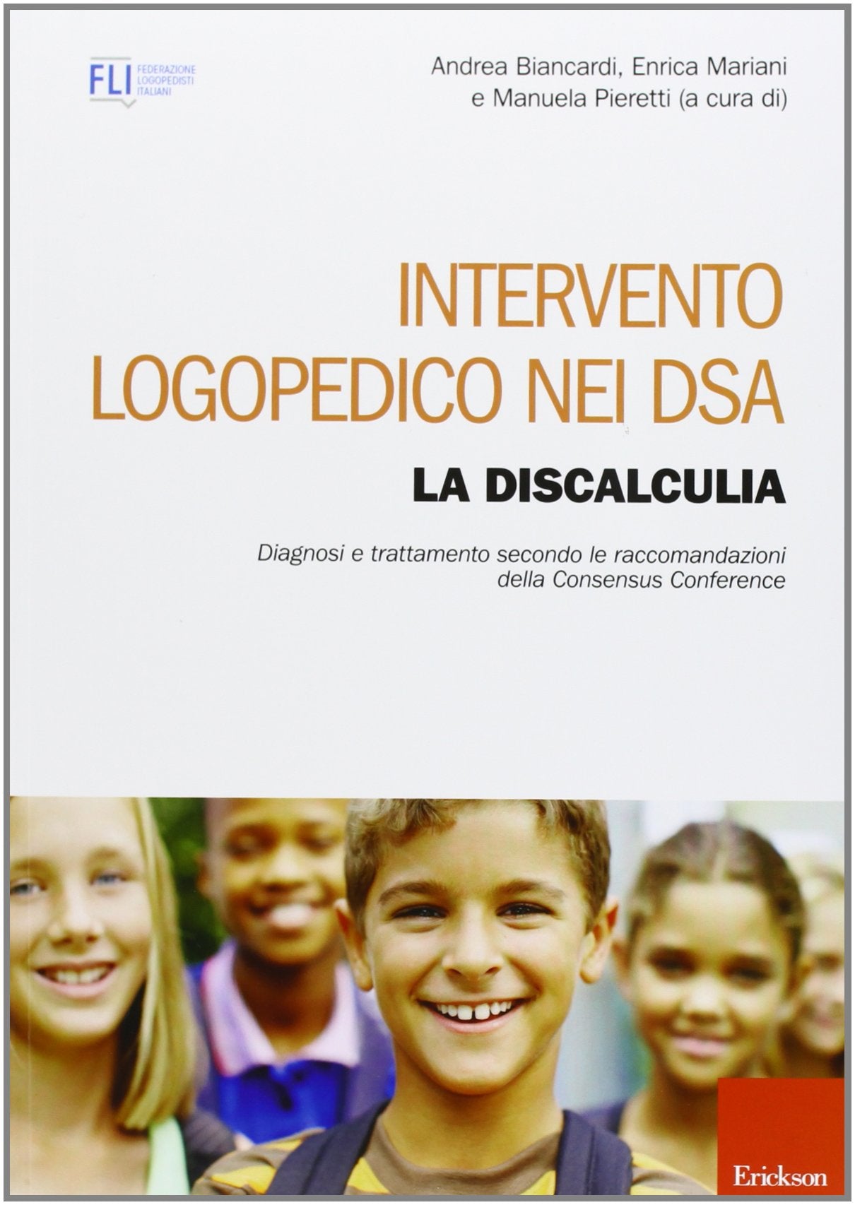 Intervento logopedico nei DSA. La discalculia. Diagnosi e trattamento secondo le raccomandazioni della Consensus Conference book