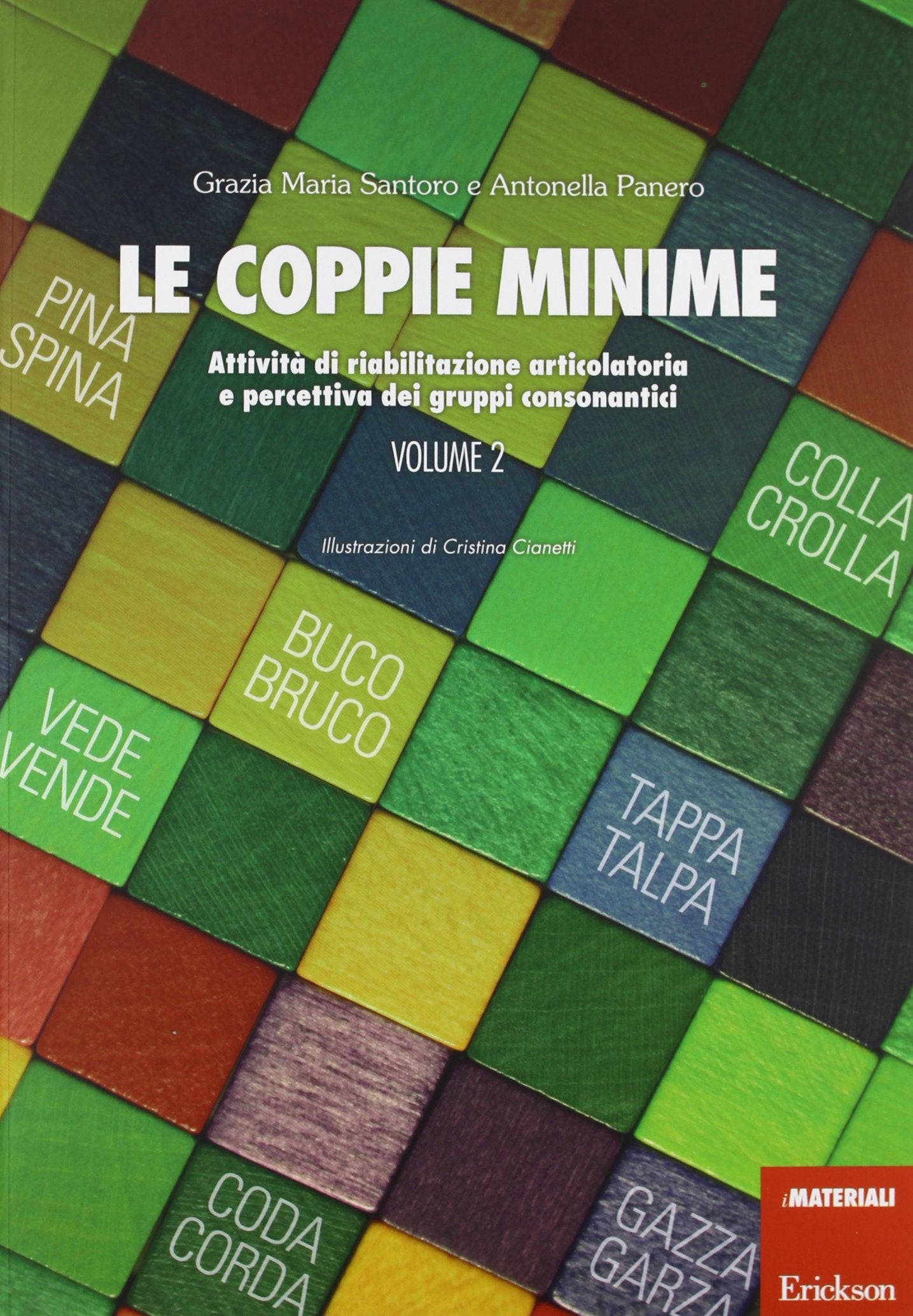 Le coppie minime. Attività di riabilitazione articolatoria e percettiva dei gruppi consonantici (Vol. 2) book