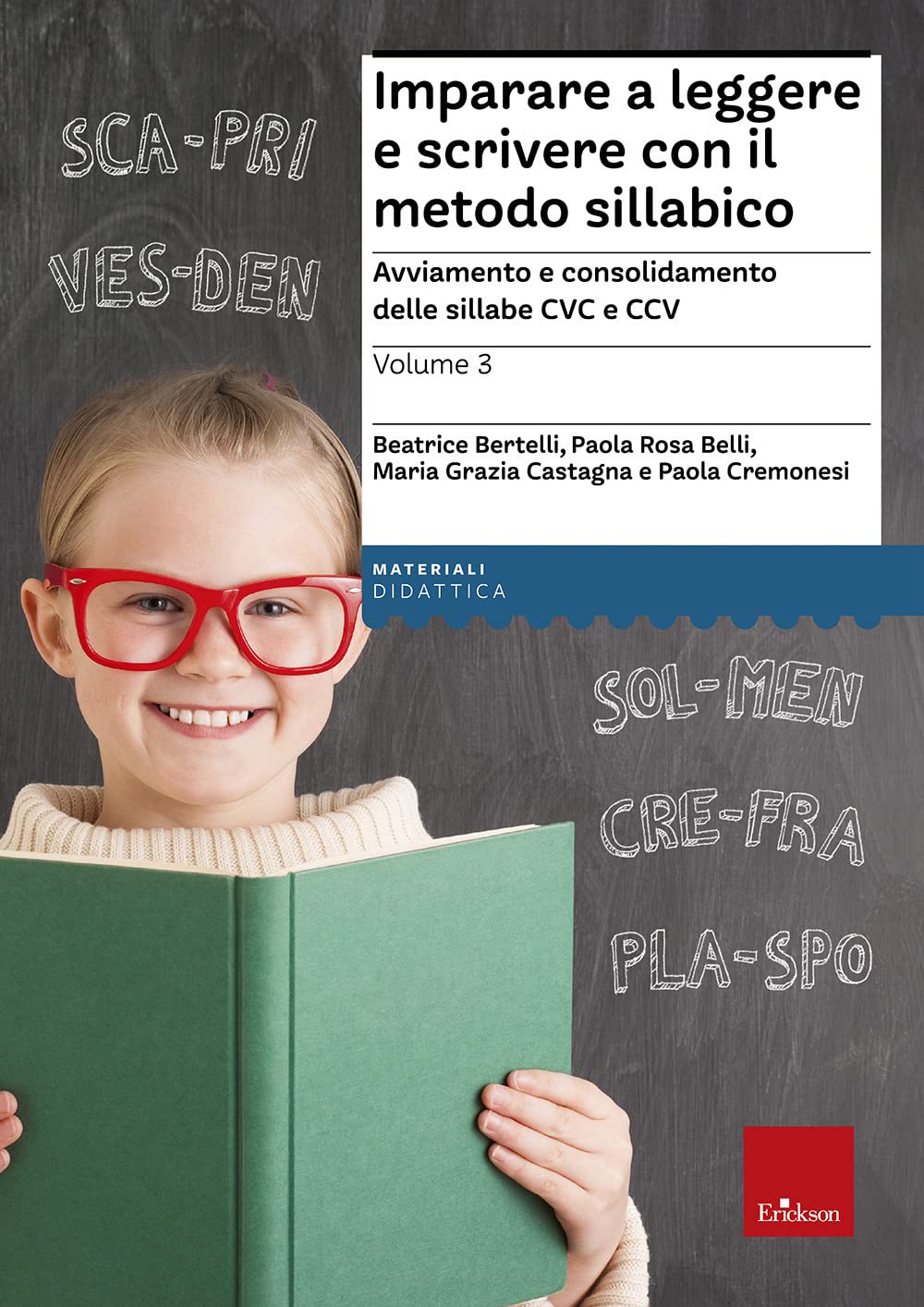 Imparare a leggere e scrivere con il metodo sillabico. Avviamento e consolidamento delle sillabe CVC e CCV (Vol. 3) book