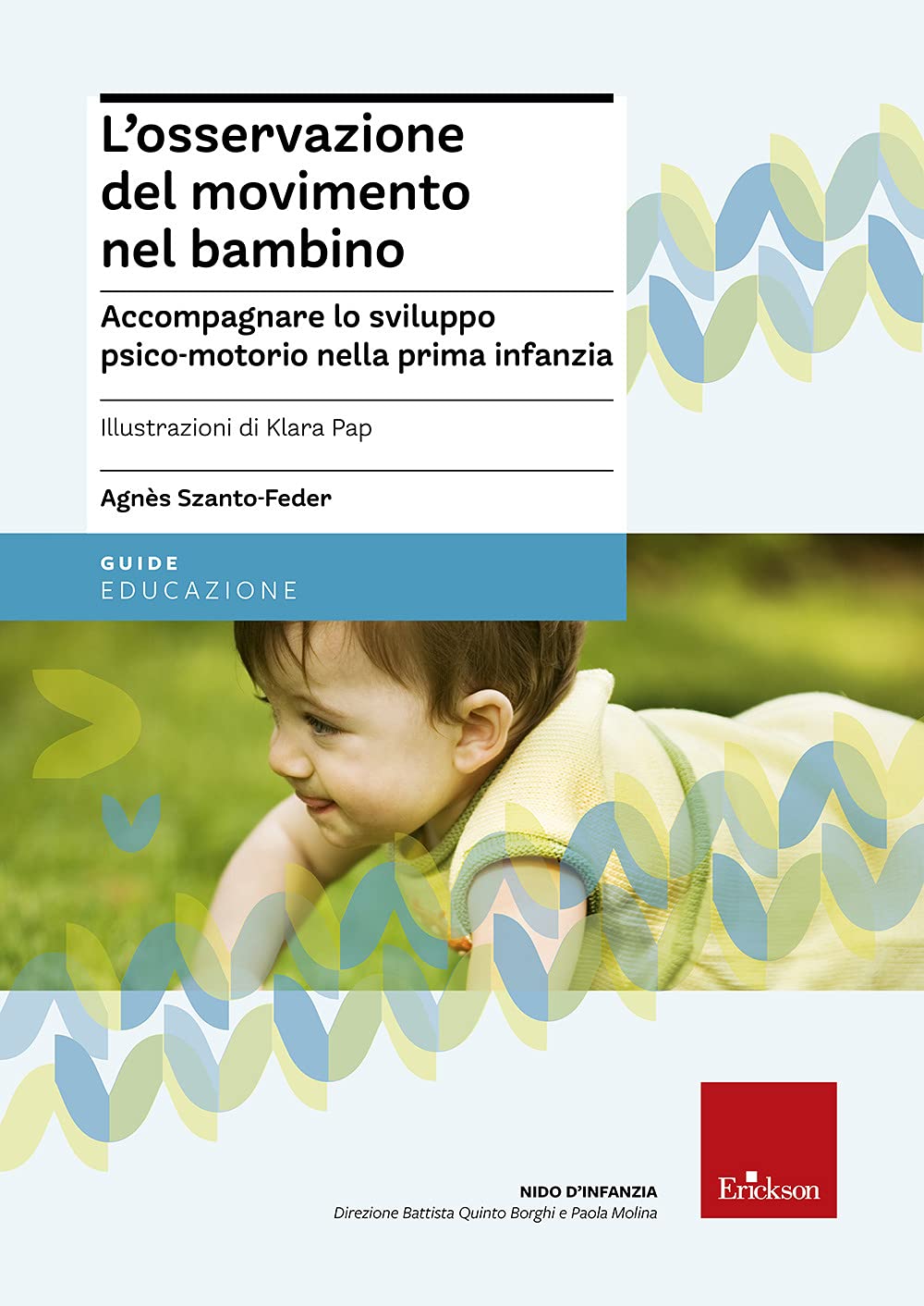 L'osservazione del movimento nel bambino. Accompagnare lo sviluppo psico-motorio nella prima infanzia book