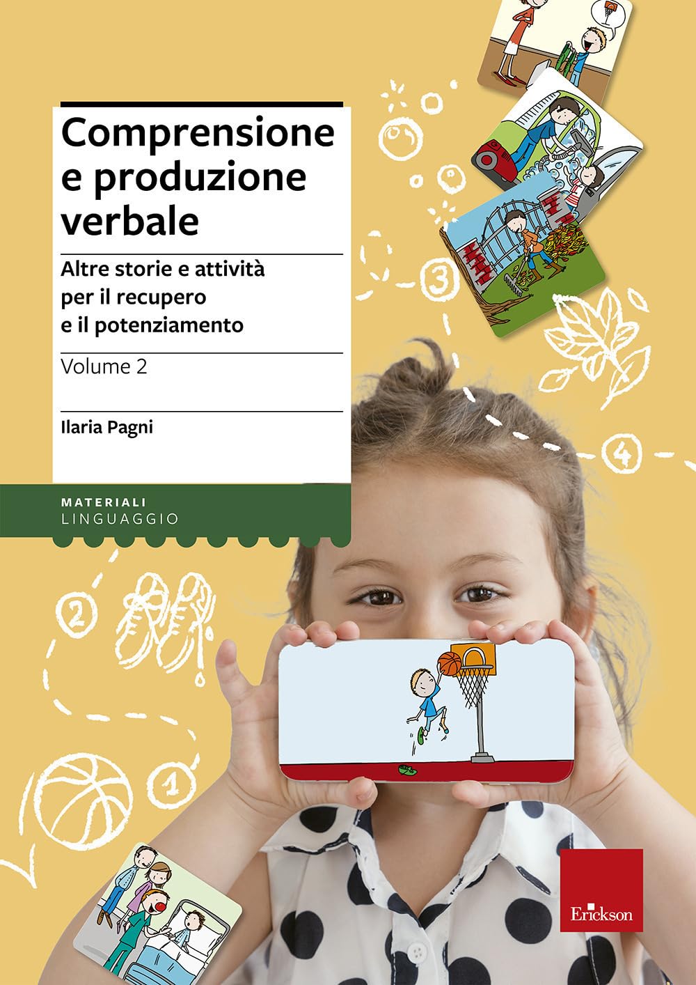 Comprensione e produzione verbale. Altre storie e attività per il recupero e il potenziamento (Vol. 2) book
