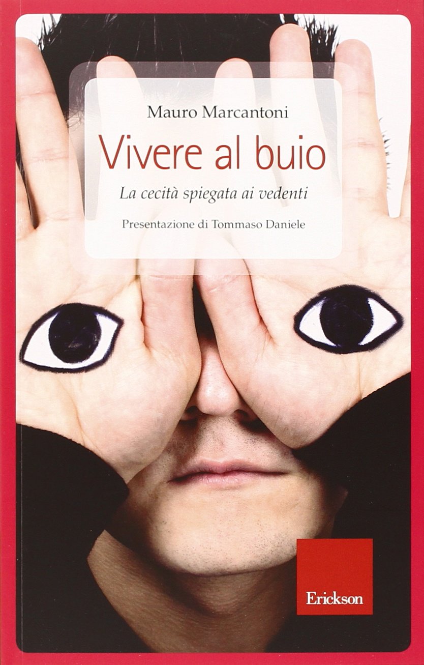 Vivere al buio. La cecità spiegata ai vedenti Books
