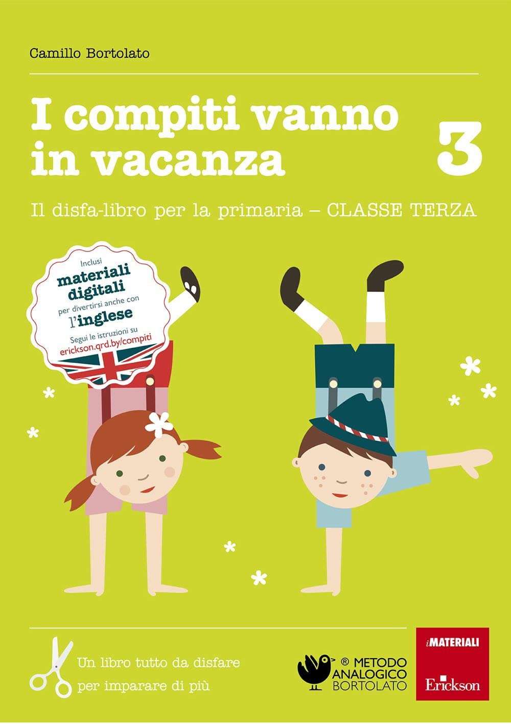 I compiti vanno in vacanza. Il disfa-libro per la primaria. Classe terza (I materiali) Professional & Reference Books
