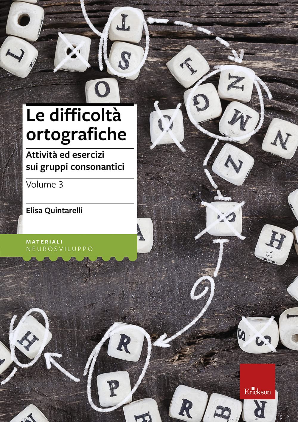 Le difficoltà ortografiche. Attività ed esercizi sui gruppi consonantici (Vol. 3) book