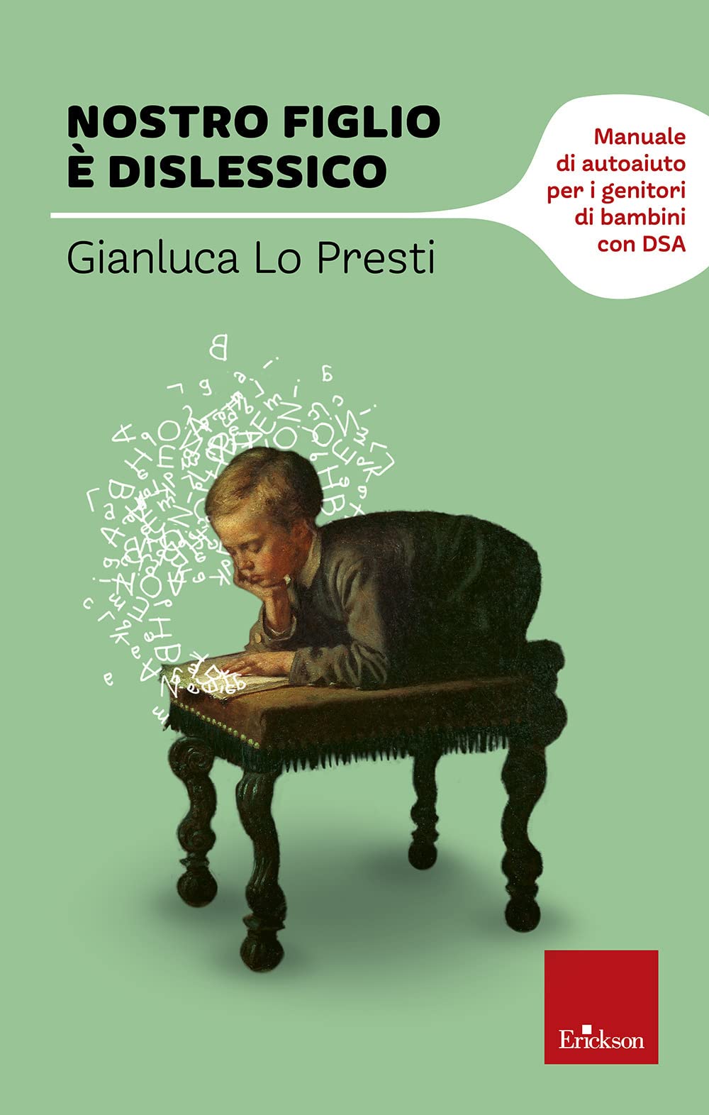 Nostro figlio è dislessico. Manuale di autoaiuto per i genitori di bambini con DSA (Capire con il cuore) Education & Training