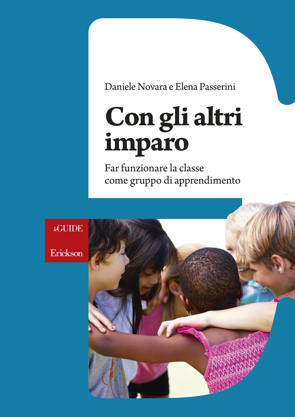 Con gli altri imparo. Far funzionare la classe come gruppo di apprendimento book
