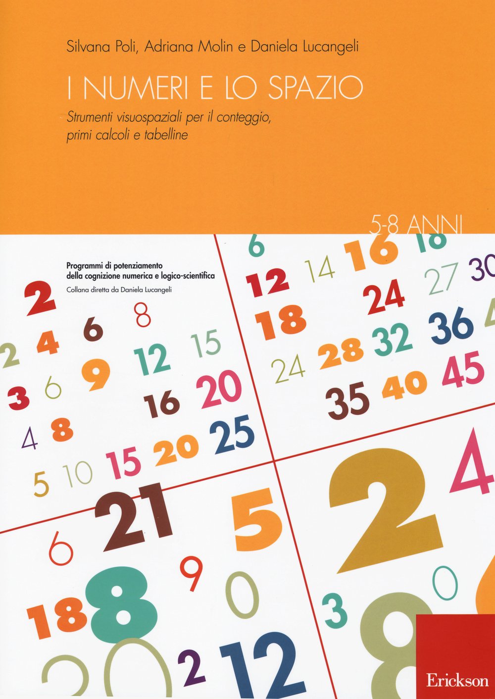 I numeri e lo spazio. Strumenti visuospaziali per il conteggio, primi calcoli e tabelline book