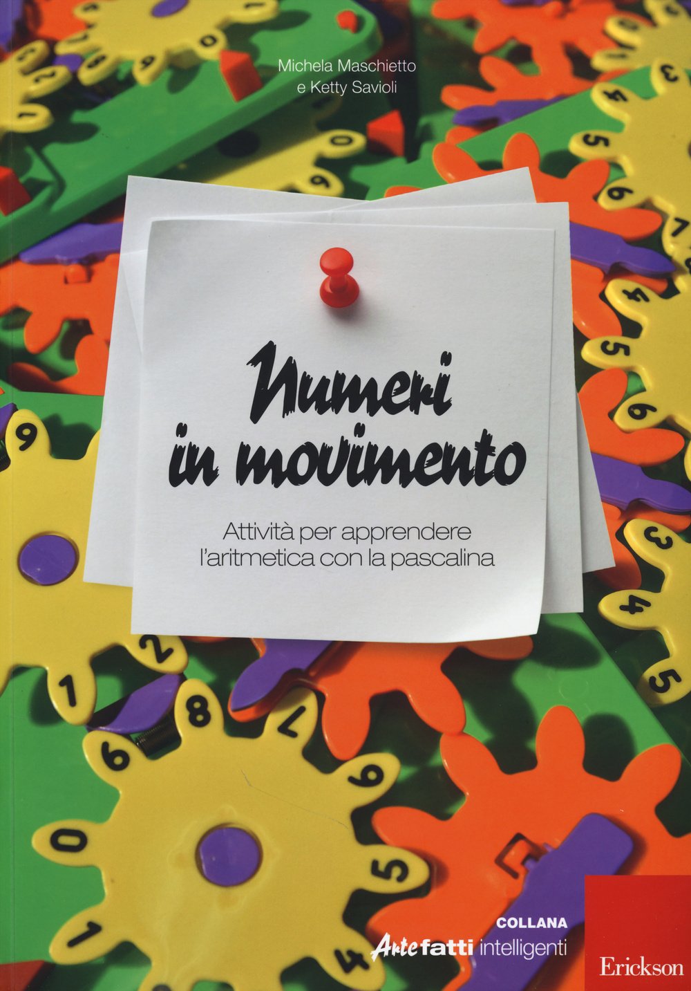 Numeri in movimento. Attività per apprendere l'aritmetica con la pascalina. Con gadget Professional & Reference Books